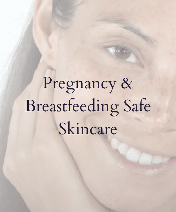 Pregnant or Breastfeeding? Use Skincare You Can Trust!